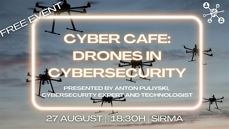Cyber Cafe: Drones in Cybersecurity
