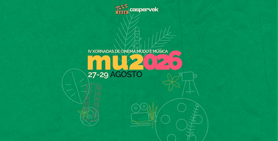mu2026 · IV Xornadas de Cinema Mudo e Música
