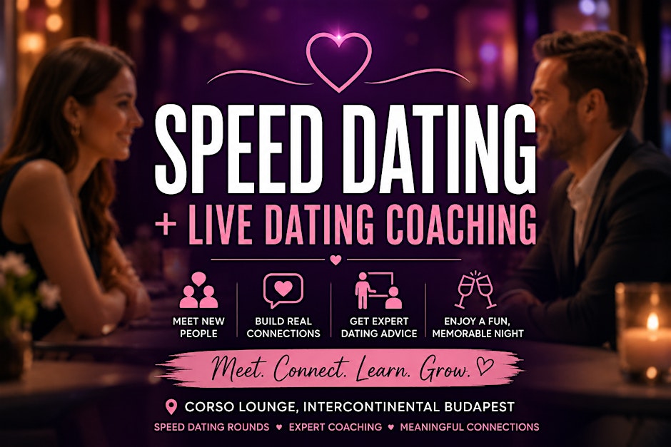Speed Dating + Live Dating Coaching❤️Budapest