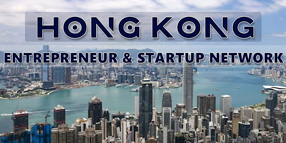 Hong Kong Biggest Business, Tech & Entrepreneur Networking Soiree