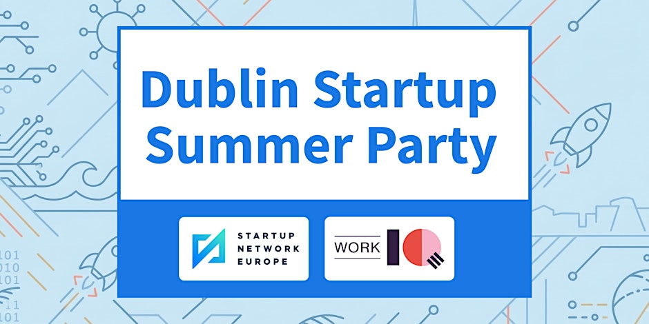 Dublin Startup Summer Party