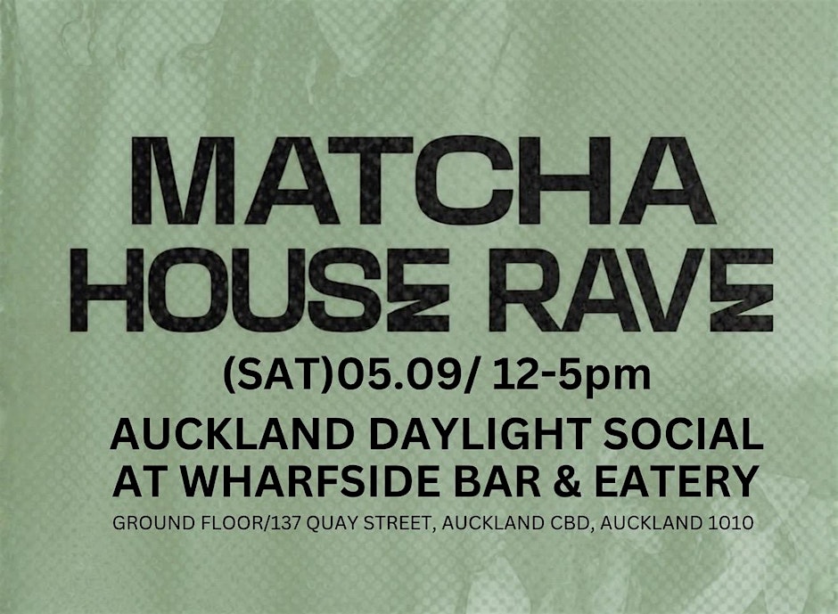 MATCHA HOUSE RAVE by Daylight Socials