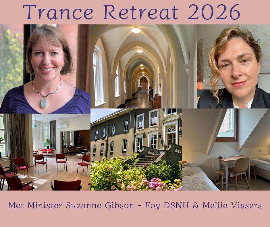 Trance Retreat with Minister Suzanne Gibson - Foy, DSNU & Mellie Vissers