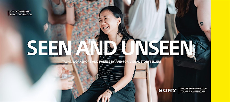 SONY Community Event: Seen & Unseen